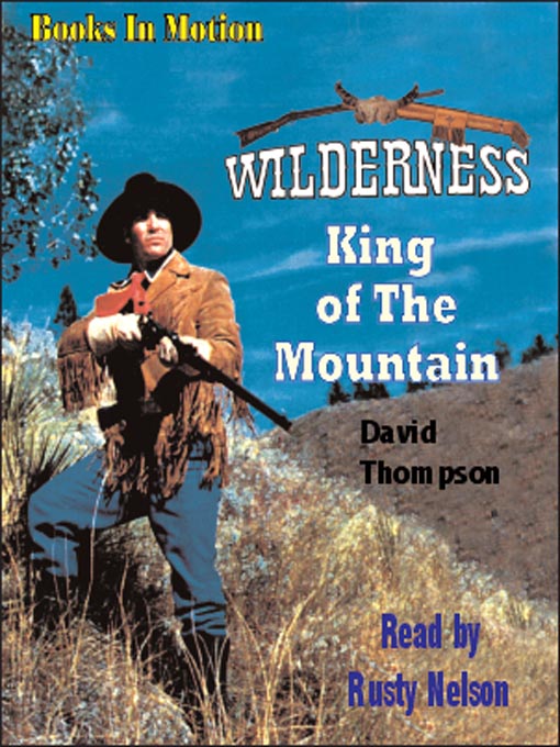 Title details for King of the Mountain by David Thompson - Available